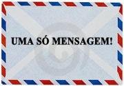 “UMA SÓ MENSAGEM!”