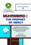 MUHAMMAD The Prophet of Mercy