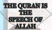 The Quran is the Speech of Allah